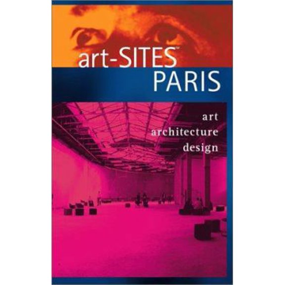 Pre-Owned art-SITES PARIS (Paperback) 193187400X 9781931874007