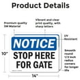 thumbnail image 2 of (2 Pack) Stop Here For Gate OSHA Notice Sign 14 Inch X 10 Inch Vinyl Label Decal Sticker Weather Resistant, UV Protected for Workplace, Business, and Construction Site, Made in the USA, 2 of 7