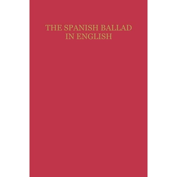 Studies in Romance Languages The Spanish Ballad in English, Book 8, (Paperback)