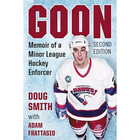 Goon : Memoir of a Minor League Hockey Enforcer, 2D