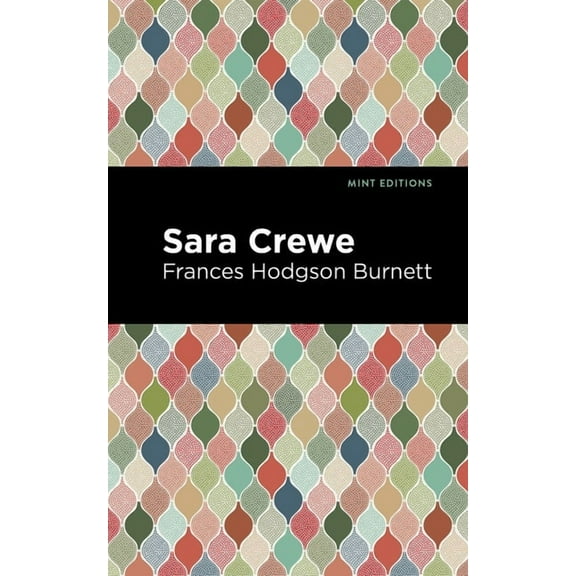 Mint Editions (the Children's Library) Sara Crewe, (Paperback)