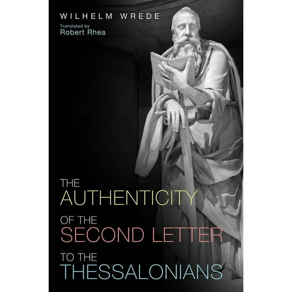 The Authenticity of the Second Letter to the Thessalonians (Hardcover)