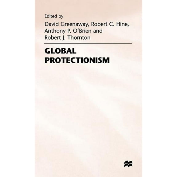Global Protectionism, (Hardcover)