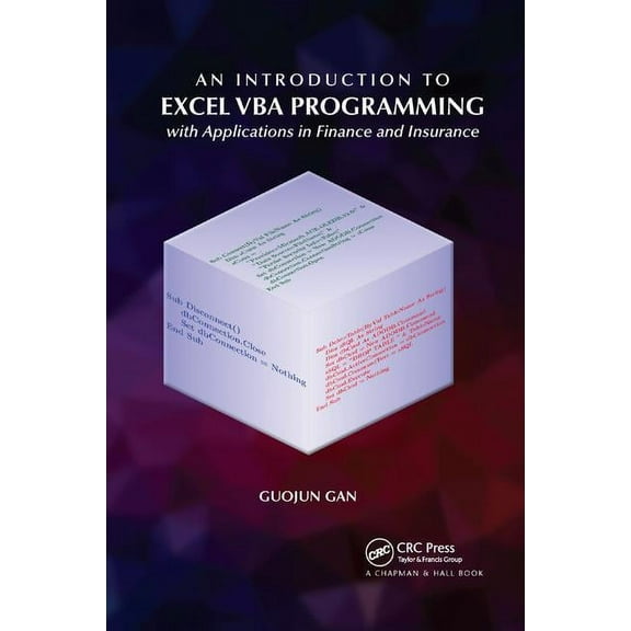 An Introduction to Excel VBA Programming: with Applications in Finance and Insurance, (Paperback)