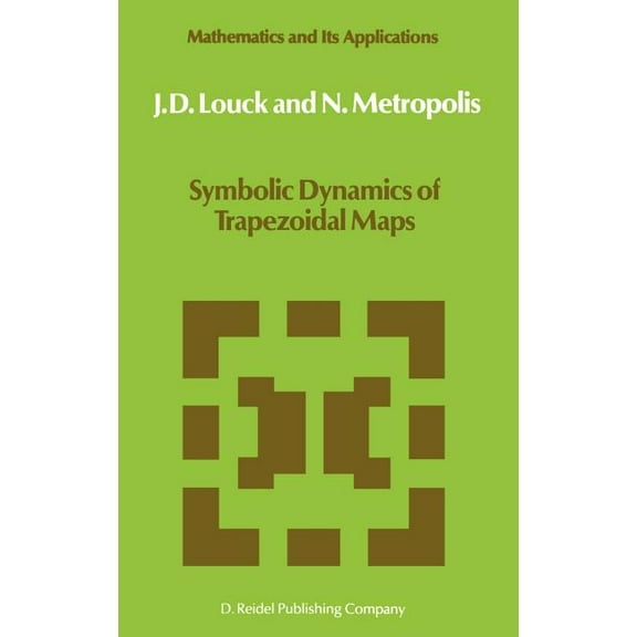 Mathematics and Its Applications Symbolic Dynamics of Trapezoidal Maps, Book 27, (Hardcover)