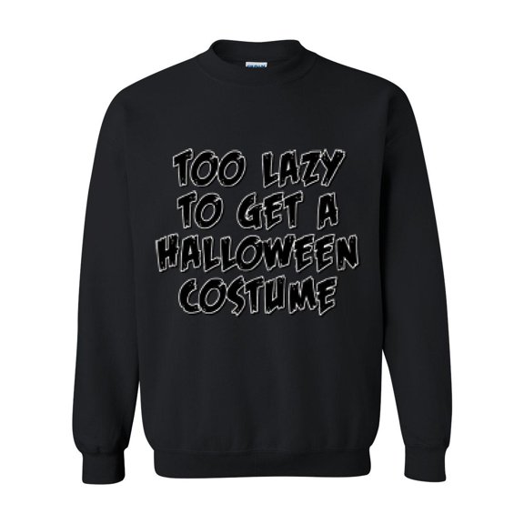 MmF - Women Sweatshirts and Hoodies - Halloween Too Lazy To Get a Halloween Costume