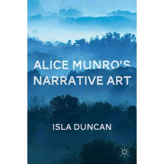 Alice Munro's Narrative Art, (Paperback)