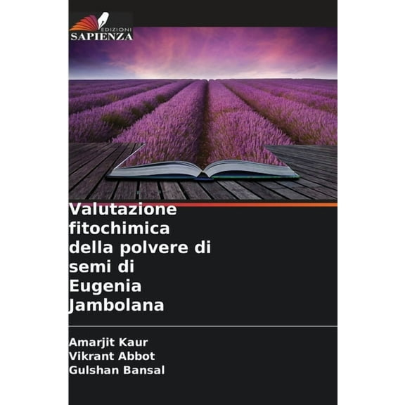 Valutazione fitochimica della polvere di semi di Eugenia Jambolana, (Paperback)