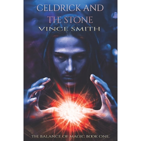 Balance of Magic: Celdrick and the Stone (Series #1) (Paperback)