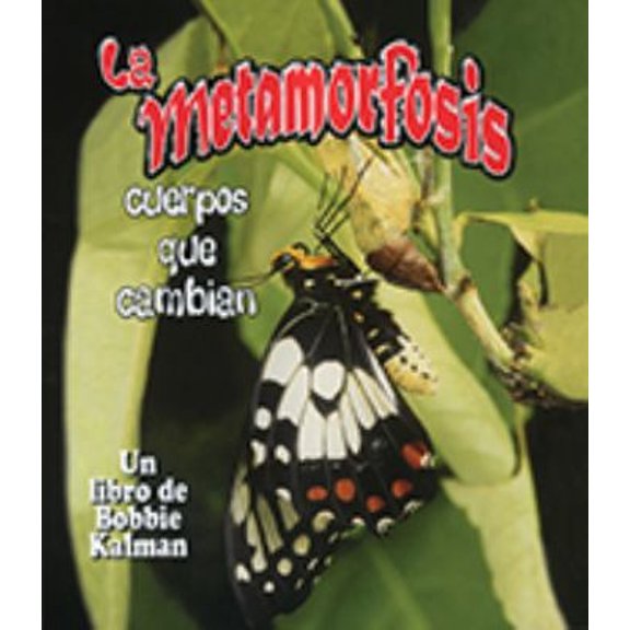 Pre-Owned La Metamorfosis: Cuerpos Que Cambian (Metamorphosis: Changing Bodies) (Hardcover) 0778783731 9780778783732