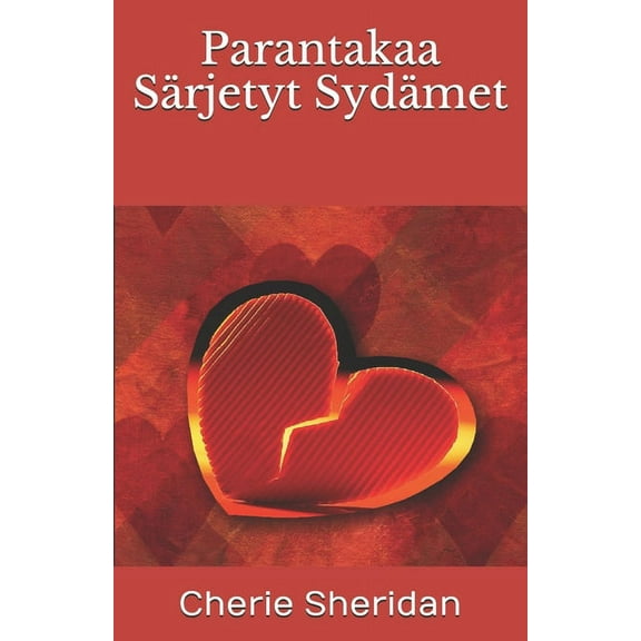 Parantakaa Särjetyt Sydämet (Paperback)
