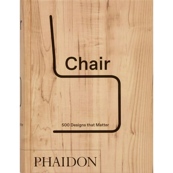 Chair: 500 Designs That Matter, (Hardcover)