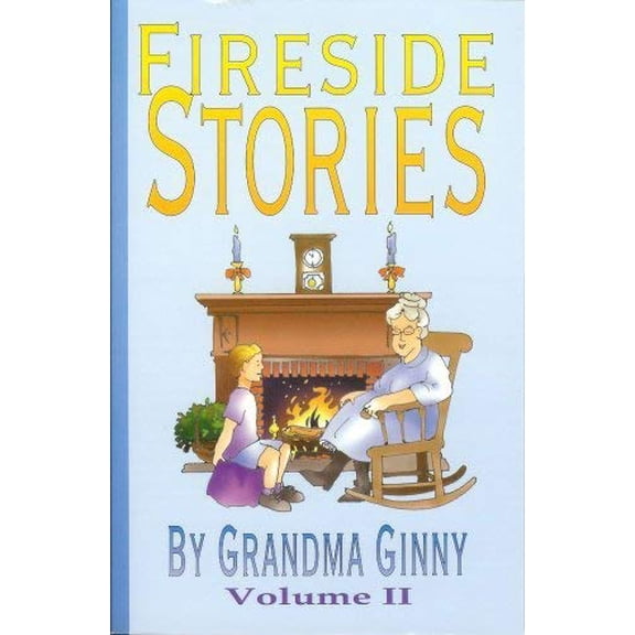 Pre-Owned Fireside Stories By Grandma Ginny (Volume 2) Paperback