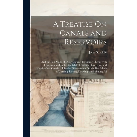 A Treatise On Canals and Reservoirs (Paperback)