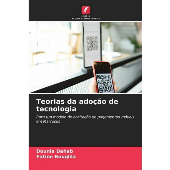 Teorias da adoção de tecnologia, (Paperback)
