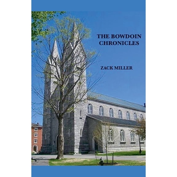 The Bowdoin Chronicles, (Paperback)