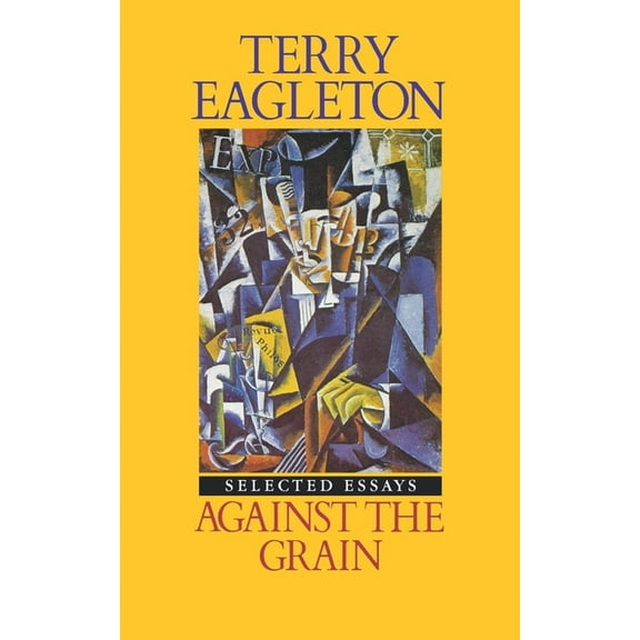 Against the Grain: Essays 1975-1985, (Paperback)