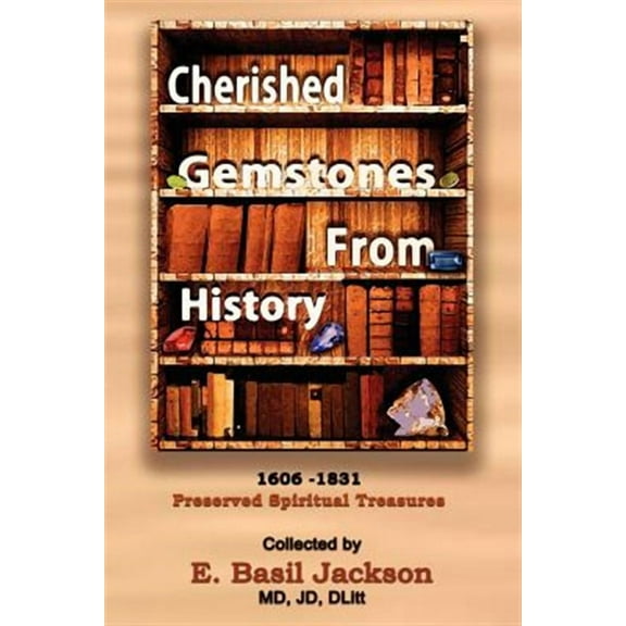 Cherished Gemstones from History: 1606 - 1831 Preserved Spiritual Treasure (Paperback)