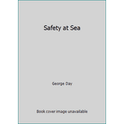 Safety at Sea [Hardcover - Used]