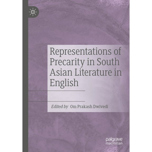 Representations of Precarity in South Asian Literature in English, (Paperback)