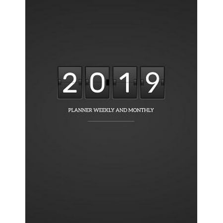 2019 Planner Weekly and Monthly : A Year - 365 Daily - 52 Week Journal Planner Calendar Schedule (Best New Year Wishes 2019)