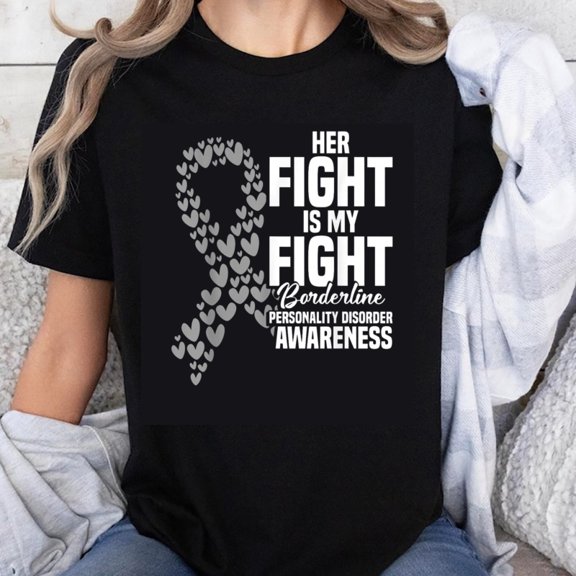 100% Cotton Her Fight Is My Fight Borderline Personality Disorder Awareness Ribbon Hearts T-Shirt