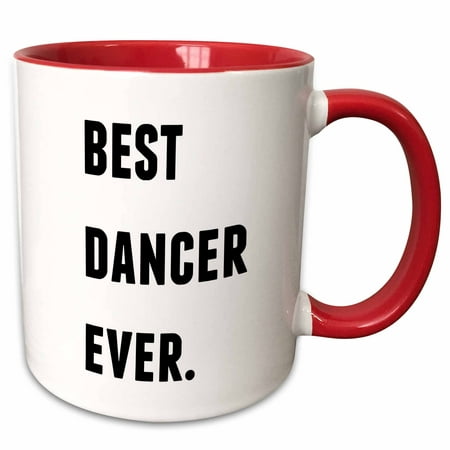 3dRose Best Dancer Ever, Black Letters On A White Background - Two Tone Red Mug,