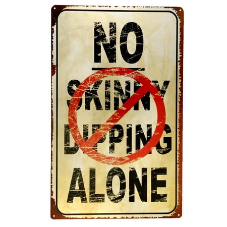 - WARNING NO SKINNY DIPPING ALONE Funny Pool Hot Tub Nudist Sign Nude Beach Decor
