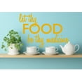 thumbnail image 1 of Let Thy Food Be Thy Medicine Kitchen Wall Art Cooking Quote Decal, 1 of 4
