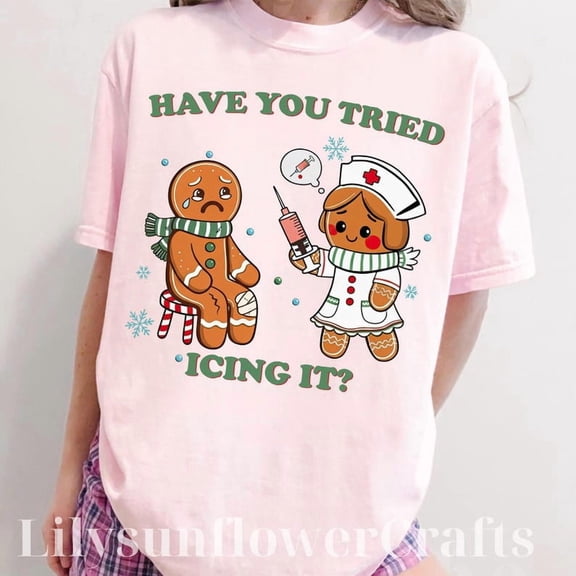 Have You Tried Icing It Shirt, Gingerbread Nurse Tee, Nurse Holiday Gift Tee, EMS Christmas Gift