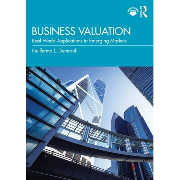 Business Valuation: Real-World Applications in Emerging Markets, (Paperback)