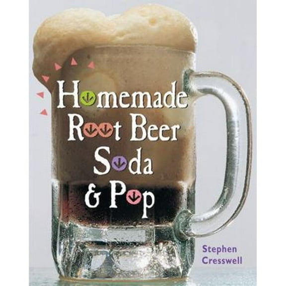 Pre-Owned Homemade Root Beer, Soda & Pop (Paperback) 1580170528 9781580170529