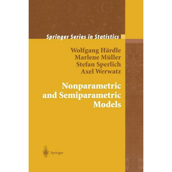 Springer Statistics Nonparametric and Semiparametric Models, (Paperback)