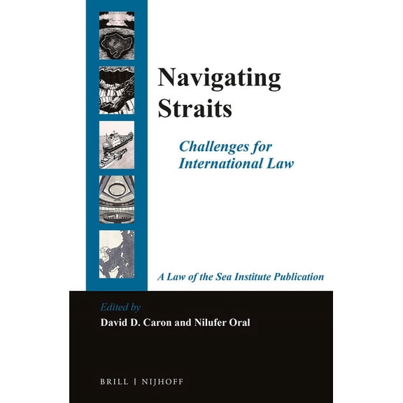Navigating Straits: Challenges for International Law, (Hardcover)