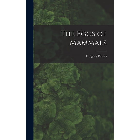 The Eggs of Mammals, (Hardcover)