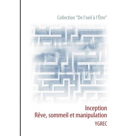 Inception: R&Atilde;&ordf;ve sommeil et manipulation (Paperback)