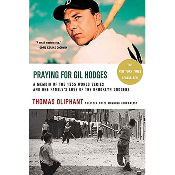 Pre-Owned Praying for Gil Hodges: A Memoir of the 1955 World Series and One Family's Love of the Brooklyn Dodgersc (Paperback) 031231762X 9780312317621