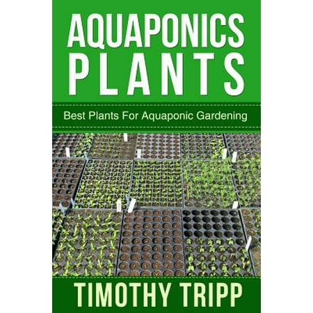 Aquaponics Plants - eBook (Best Plants For Aquaponics)