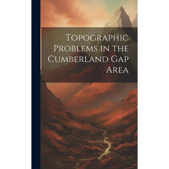 Topographic Problems in the Cumberland Gap Area (Hardcover)