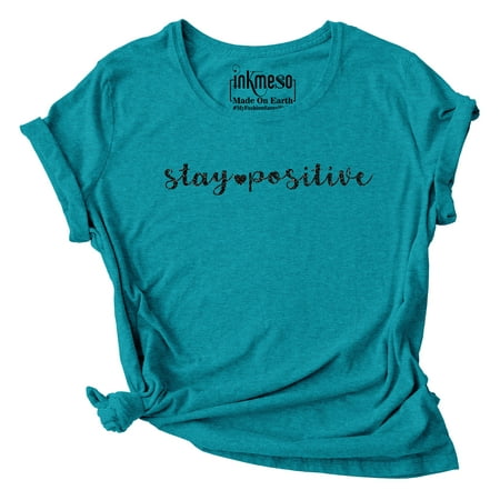 Inkmeso Women s Tee Top Stay Positive Quote Tshirt Graphic Jersey T-Shirt