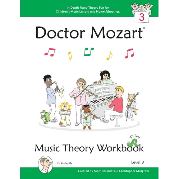Doctor Mozart Music Theory Workbook Level 3: In-Depth Piano Theory Fun for Children's Music Lessons and HomeSchooling - , (Paperback)