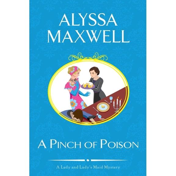 Lady and Lady's Maid Mystery A Pinch of Poison, Book 2, (Paperback)