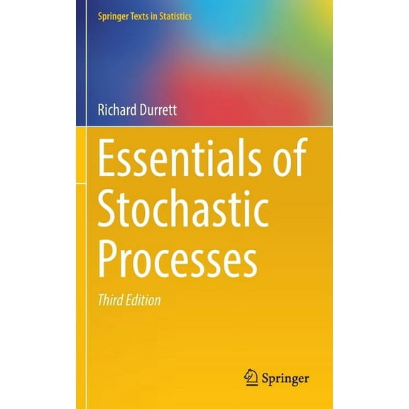 Springer Texts in Statistics Essentials of Stochastic Processes, (Hardcover)