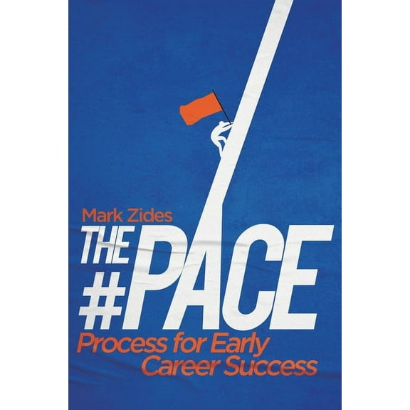 The #PACE Process for Early Career Success (Paperback)