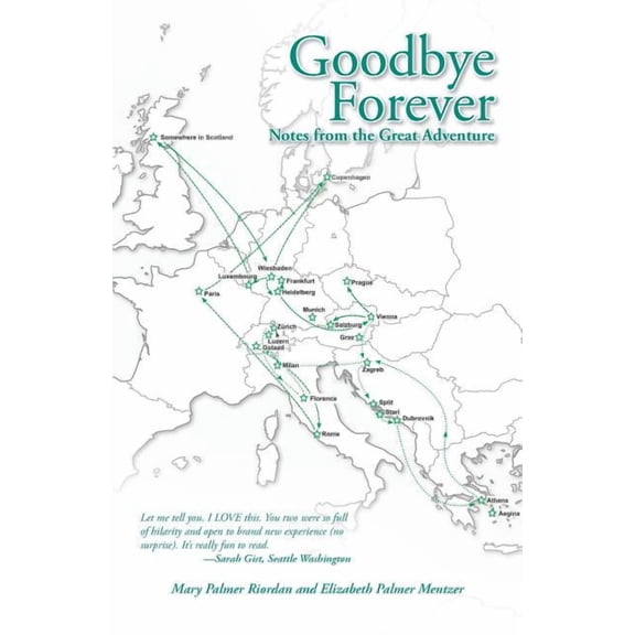 Goodbye Forever: Notes from the Great Adventure (Paperback)
