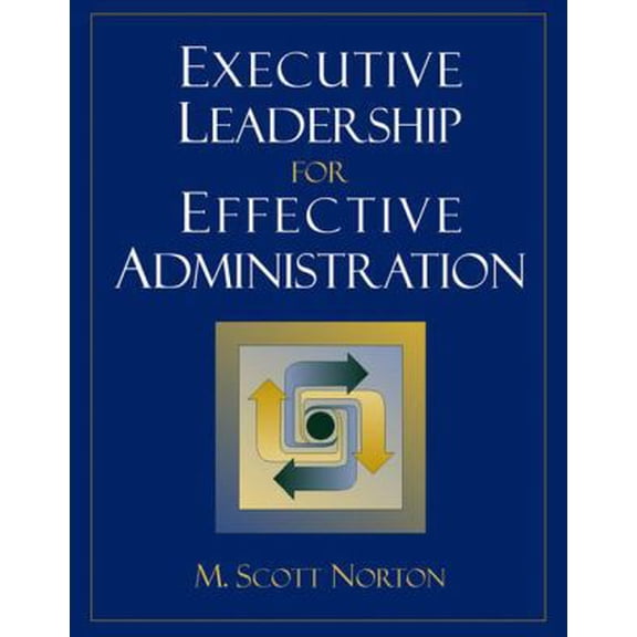 Pre-Owned Executive Leadership for Effective Administration (Hardcover) 0205386717 9780205386710