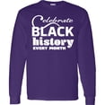 thumbnail image 3 of Inktastic Celebrate Black History Every Month Long Sleeve T-Shirt, 3 of 5