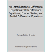An Introduction to Differential Equations: With Difference Equations, Fourier Series, and Partial Differential Equations [Hardcover - Used]