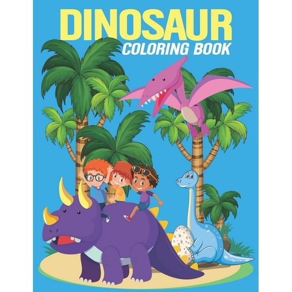 Dinosaur Coloring Book: Cute Kids Dino Dinosaur Coloring Book for All Ages (Paperback)