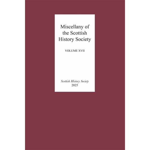 Scottish History Society 6th Miscellany XVII, Book 21, (Hardcover)